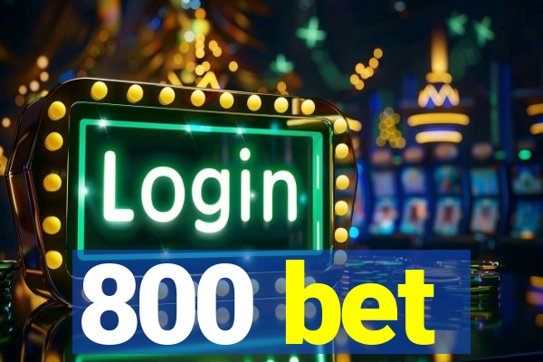 800 bet